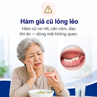 Hàm giả cũ lỏng lẻo